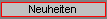 Neuheiten